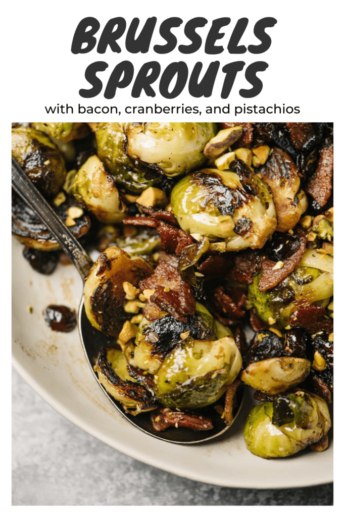 Pinterest image for sauteed brussels sprouts with bacon, cranberries, and pistachios.