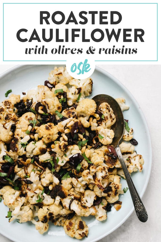 Pinterest image for mediterranean roasted cauliflower with olives, raisins, and pine nuts.