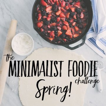 The spring edition of the Minimalist Foodie Challenge is here! One foodie's journey to reduce waste, spend less, buy the best and maximize variety.