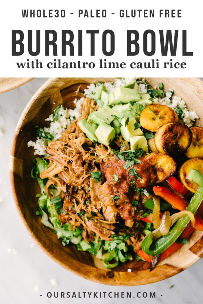 You need this epic paleo burrito bowl for your Whole30! This is an easy, low carb mexican paleo recipe made with pulled pork, cilantro lime cauliflower rice, avocado, and all of your favorite chipotle style toppings! This is clean eating comfort food at its most delicious.