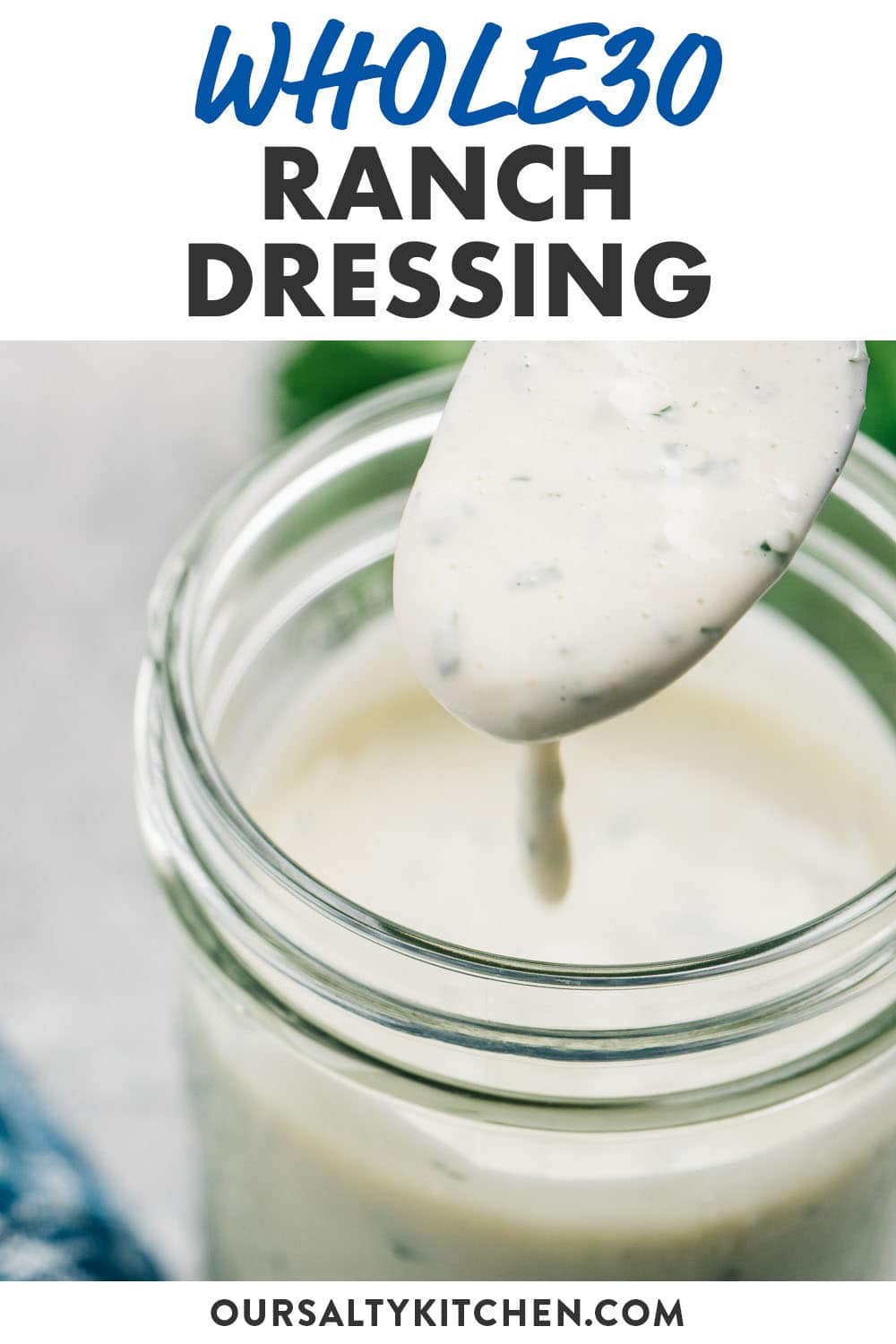 Whole30 Ranch Dressing (Paleo, Dairy Free) Our Salty Kitchen