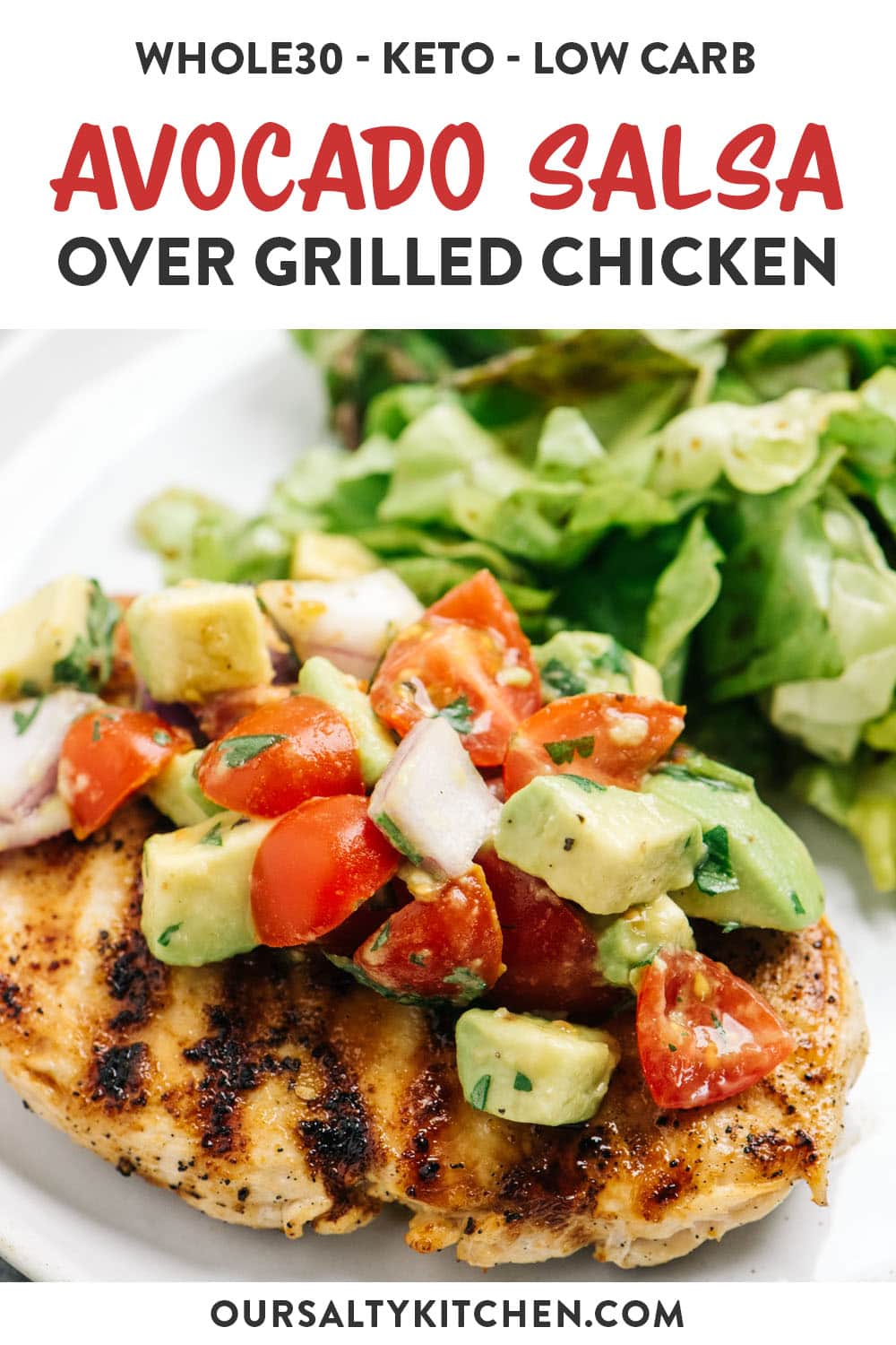 Avocado Salsa Over Grilled Chicken   Our Salty Kitchen