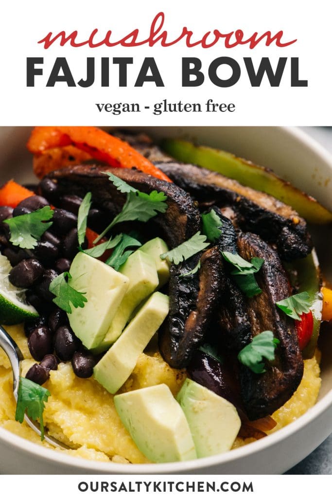 Pinterest image for a mushroom fajita bowl with polenta, black beans, and avocado.