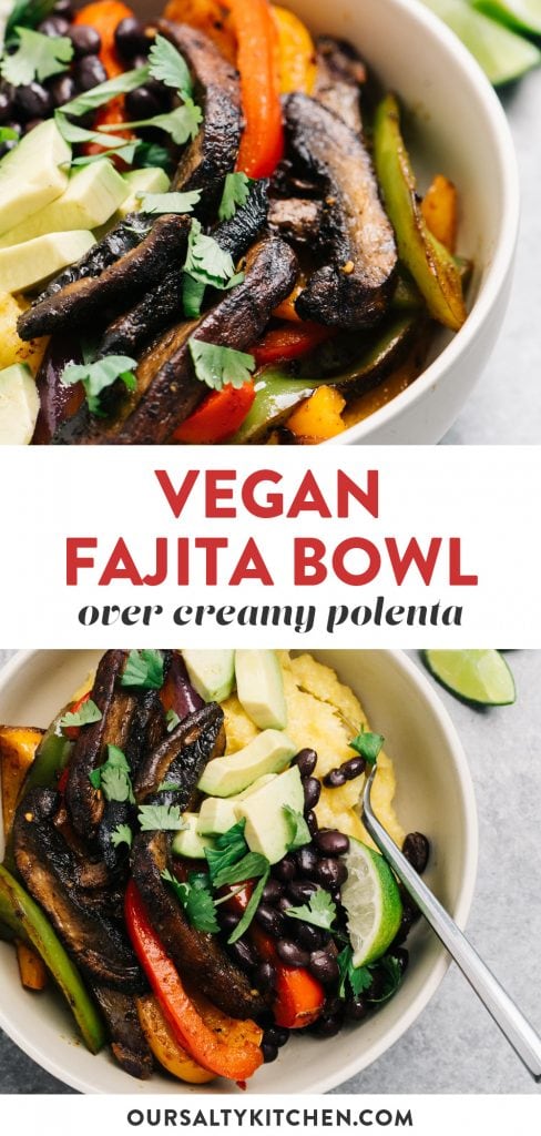 Pinterest collage for a vegan fajita bowl with mushrooms, peppers, black beans, and avocado over polenta.