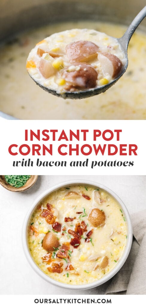 Pinterest collage for a pressure cooker corn chowder recipe cooked in the instant pot.