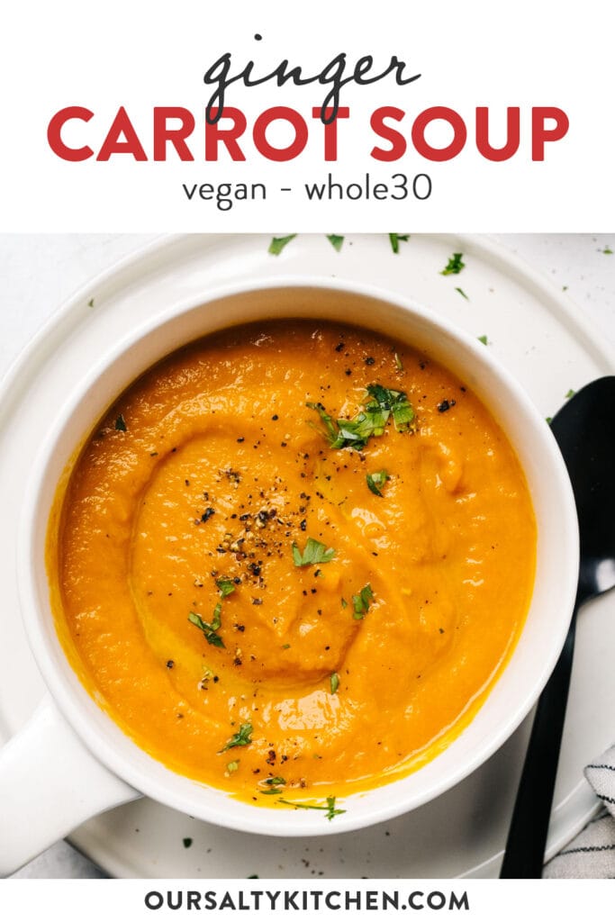 Pinterest image for a vegan and whole30 ginger carrot soup recipe.
