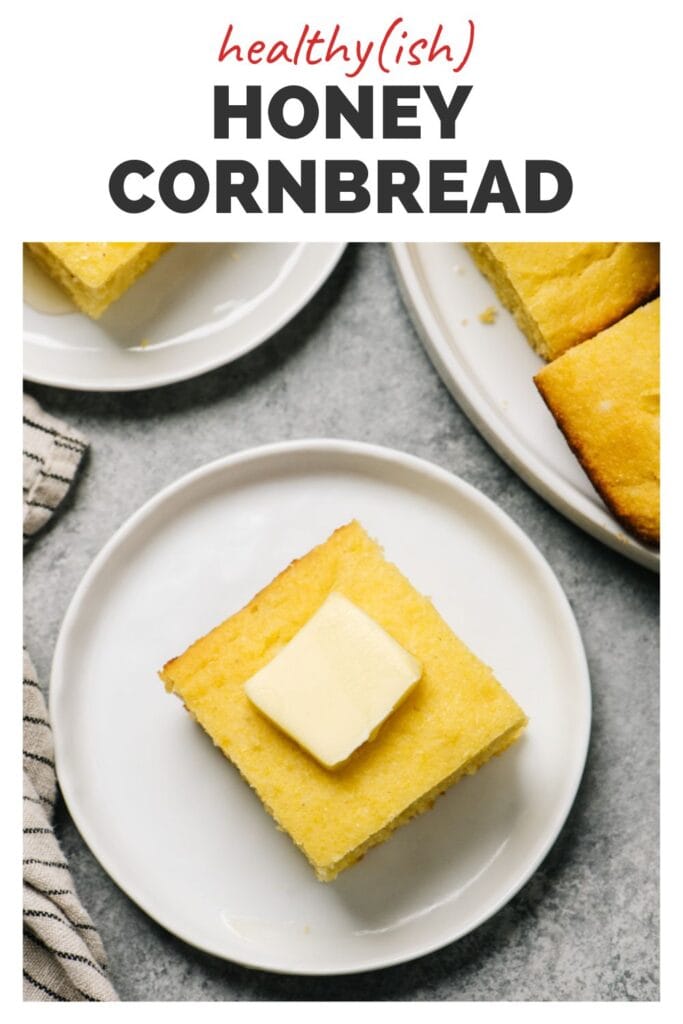 Healthy cornbread with honey on small white plates topped with a small pat of butter; title bar at the top reads "healthy(ish) honey cornbread".