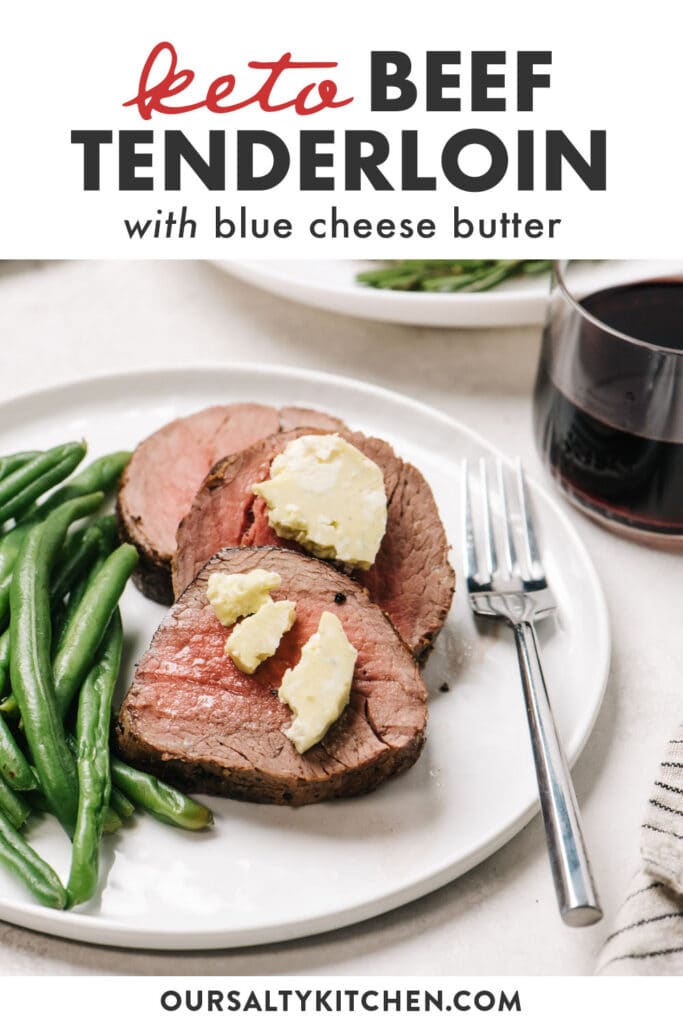 Pinterest image for a beef tenderloin recipe with keto blue cheese butter.
