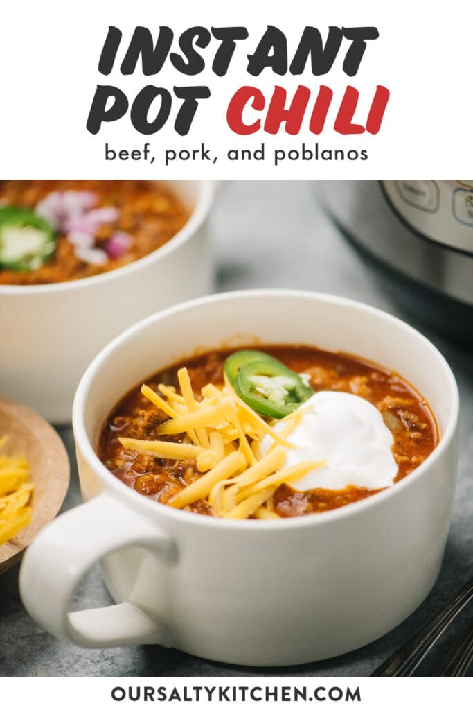 Pinterest image for quick instant pot chili with beef, pork, and poblano peppers.