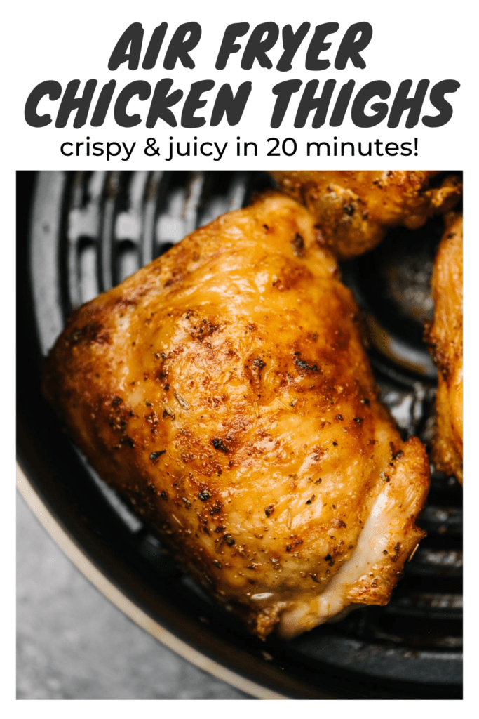 Crispy chicken thighs in the basket of an air fryer with a title bar that reads "air fryer chicken thighs - crisp and juicy in 20 minutes!"
