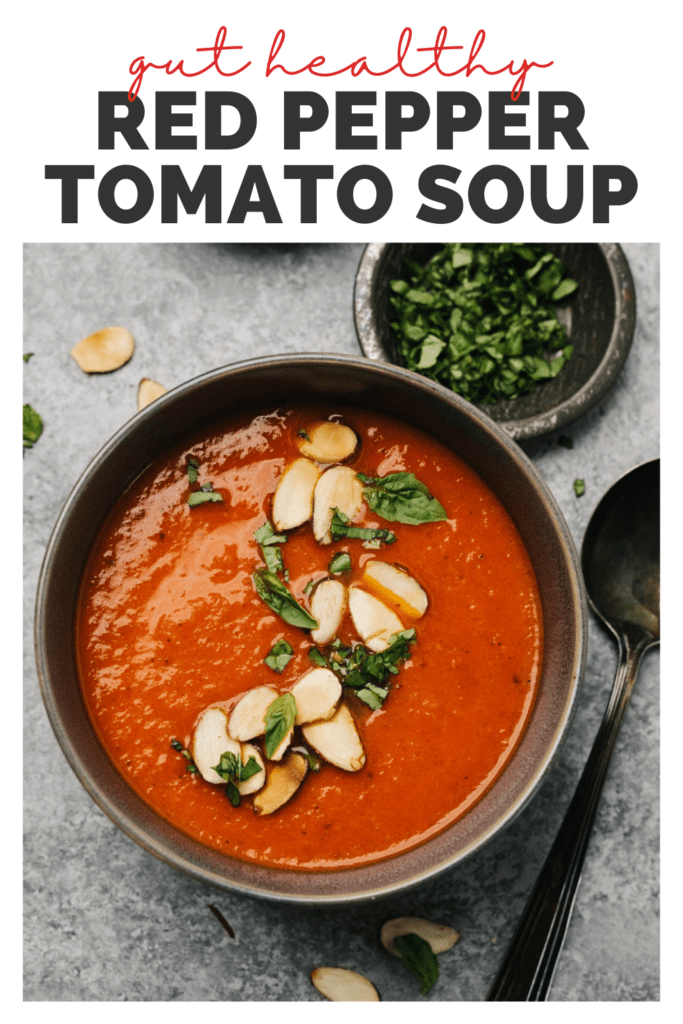 Pinterest image for a gut healthy soup recipe with roasted red peppers and tomatoes.