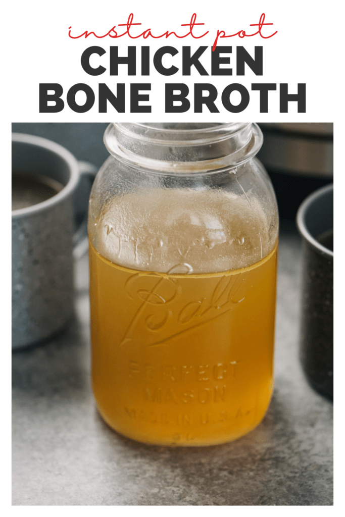 Pinterest image for an instant pot bone broth recipe made using leftover roasted chicken bones and vegetables scraps.