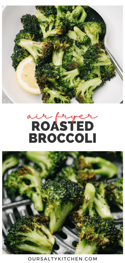 A pinterest collage showing air fryer broccoli in a white serving bowl and in the basket of an air fryer.