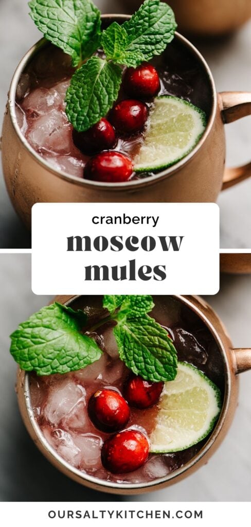 Two images (on top, from the side; on bottom, from overhead) of a cranberry Moscow mule in a copper mug, garnished with a lime wedge, mint sprig, and fresh cranberries; text box in the middle reads "cranberry moscow mules".