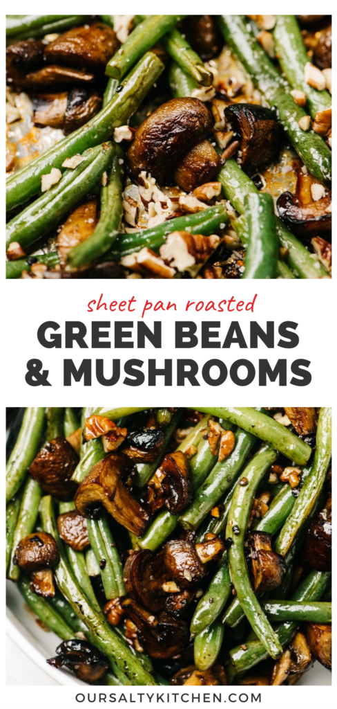 Pinterest collage for a recipe for roasted green beans and mushrooms.