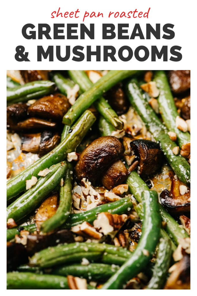 Pinterest image for a recipe for roasted green beans and mushrooms.