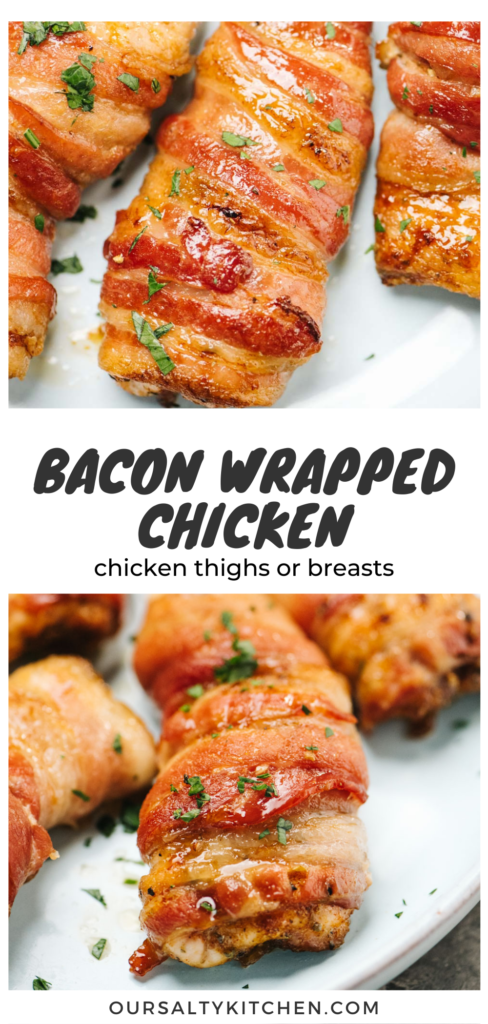 Pinterest collage for bacon wrapped chicken using chicken thighs or chicken breasts.