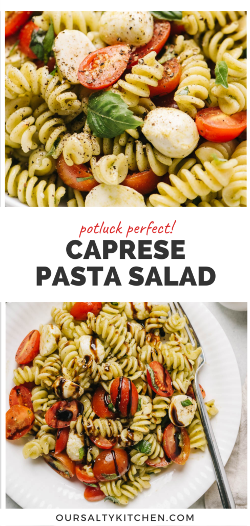Close up and zoomed out pics of caprese pasta salad, with a middle banner reading potluck perfect! caprese pasta salad.