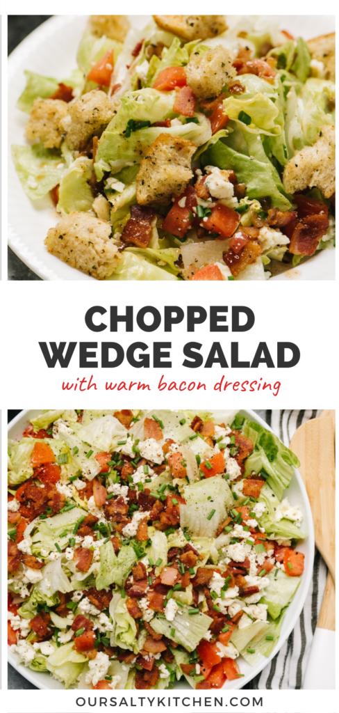 Top and bottom pics of bowls of chopped wedge salad, with a middle white banner that reads chopped wedge salad with warm bacon dressing.