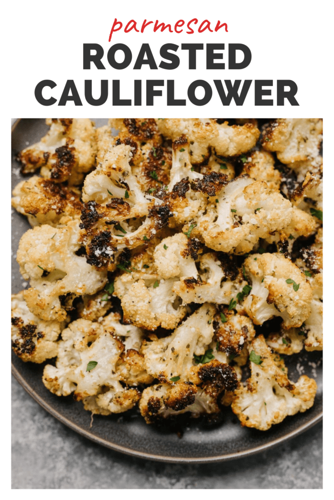 A plate of roasted cauliflower with a top banner that reads parmesan roasted cauliflower.