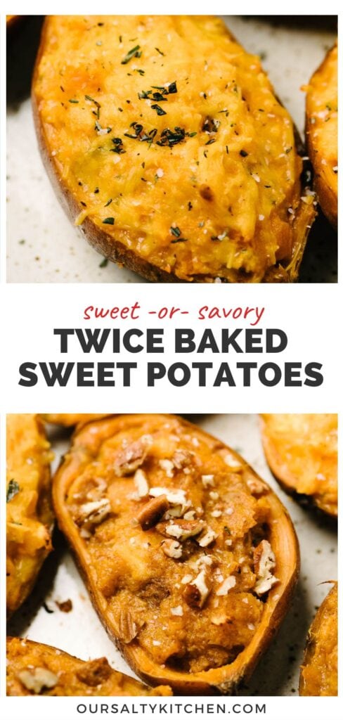 Two photos of twice baked sweet potatoes, one savory topped with cheese, and the other sweet and topped with pecans, and a middle banner that reads sweet or savory twice baked sweet potatoes.