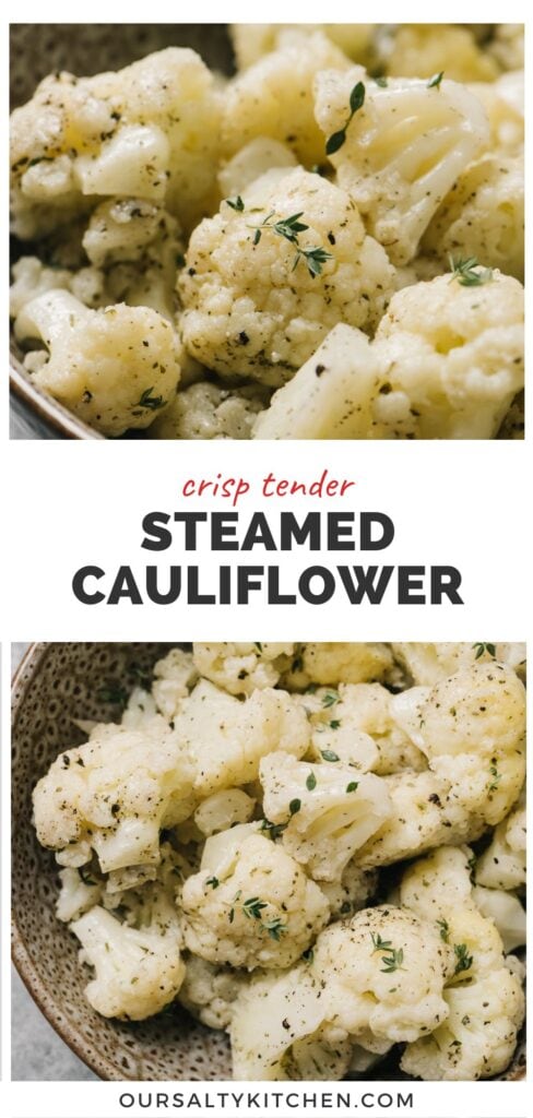Two angles showing steamed cauliflower florets tossed with olive oil, Italian seasoning, and fresh thyme in a brown speckled bowl; title bar in the middle reads "crisp tender steamed cauliflower".