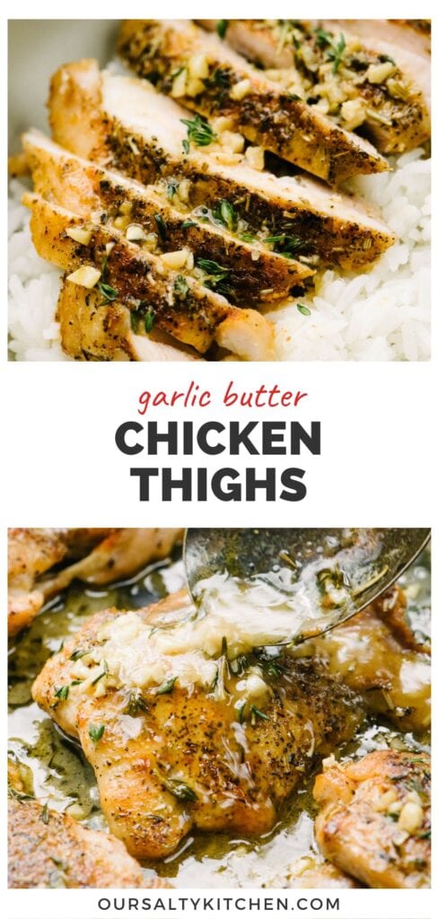 Top - side view, sliced garlic butter chicken thighs served over white rice; bottom - side view, spooning garlic butter sauce over chicken thighs; title bar in the middle reads "garlic butter chicken thighs".