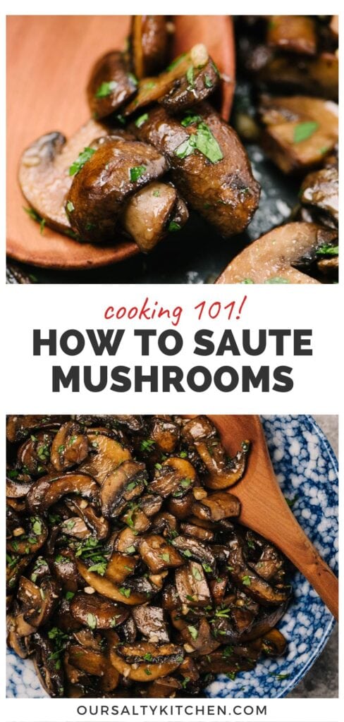 Top - side view, several sautéed mushrooms on a wood spoon tucked into a skillet; bottom - a wood spoon tucked into sautéed mushrooms in a blue speckled serving bowl; title bar in the middle reads "cooking 101! how to saute mushrooms".