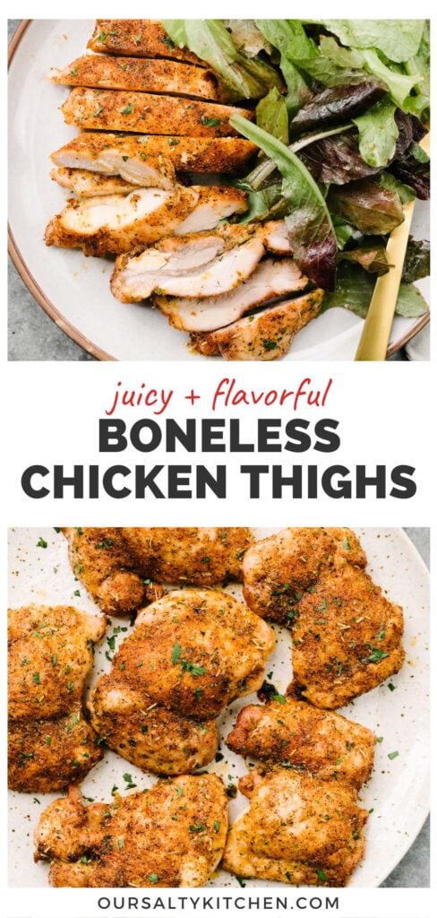 Top - sliced chicken thighs on a plate with a tossed green salad; bottom - baked boneless skinless chicken thighs on a plate, garnished with parsley; title bar in the middle reads "juicy and flavorful boneless chicken thighs".