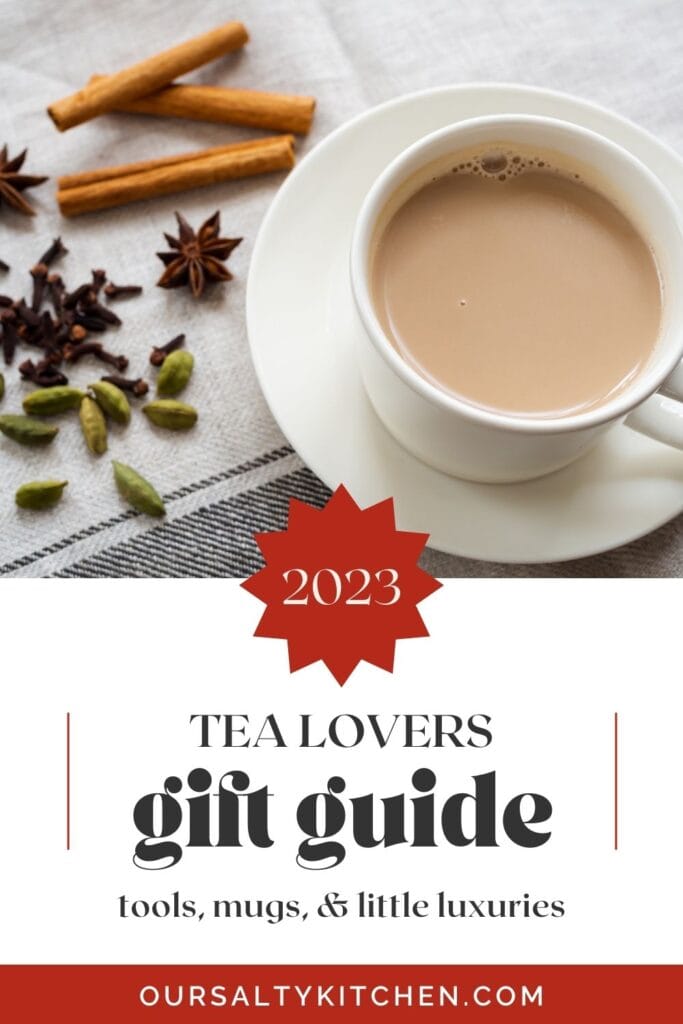 Side view, hot tea in a white teacup on a sauce with whole spices in the background; text box at the bottom reads "2023 tea lovers gift guide".