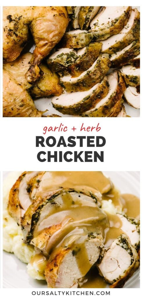 Top - side view, sliced of herb roasted chicken breast next to chicken thighs on a white plate; bottom - side view, herb roasted chicken breast pieces over mashed potatoes, smothered with gravy, on a white plate; title bar in the middle reads "garlic and herb roasted chicken".