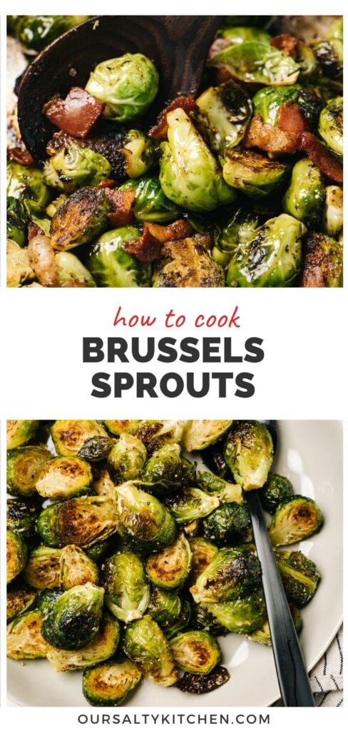 Top - sautéed Brussels sprouts with bacon in a skillet; bottom - a black spoon tucked into a tan serving bowl of crispy roasted Brussels sprouts; title bar in the middle reads "how to cook Brussels sprouts".